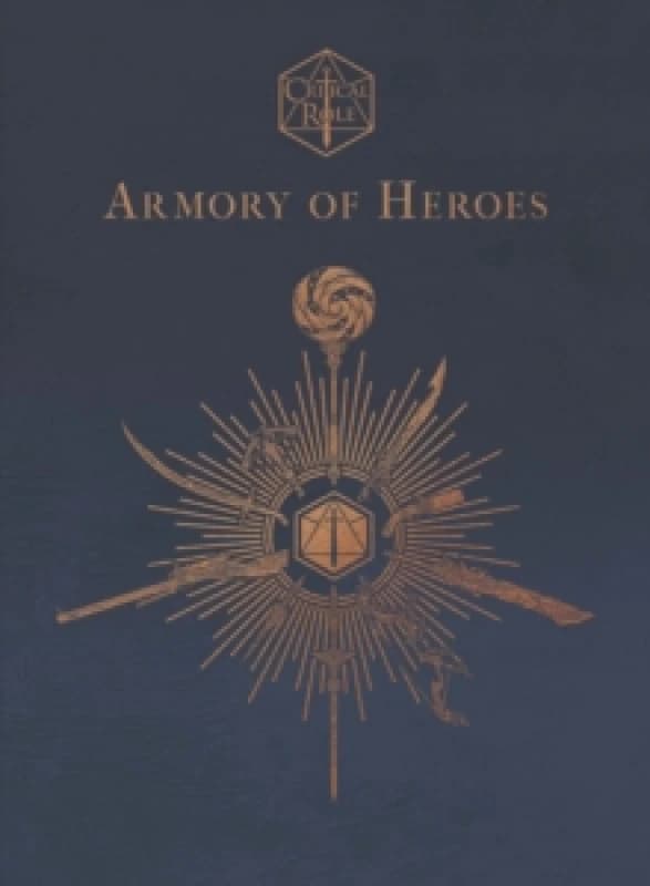 Critical Role: Armory of Heroes Hardback