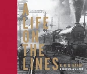 A Life on the Lines by R H N Hardy Hardback