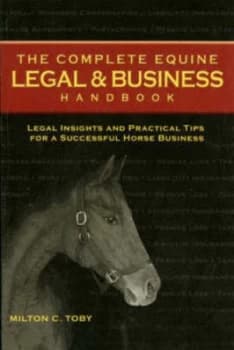 The Complete Equine Legal and Business Handbook by Milton C Toby Paperback