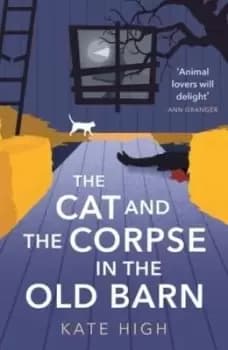 The cat and the corpse in the old barn - Kate High - Paperback - Used