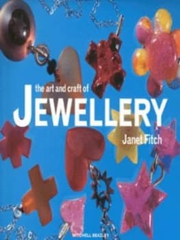 The Art and Craft of Jewellery by Janet Fitch and Kevin Summers Hardback