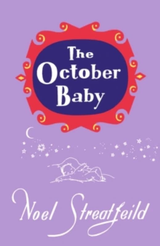 The October Baby. Hardback. By Noel Streatfeild Books