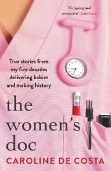 The Womens Doc by Caroline De Costa