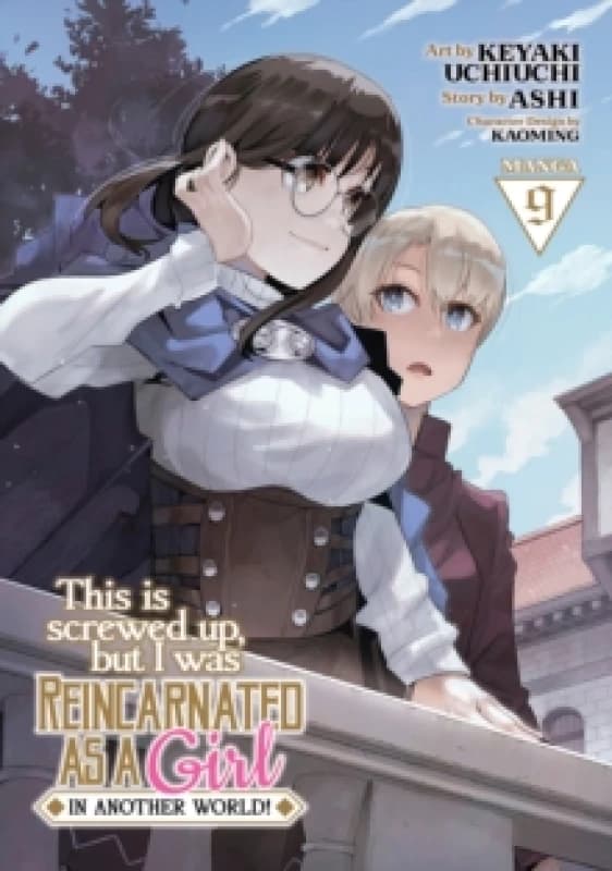 This Is Screwed Up, but I Was Reincarnated as a GIRL in Another World! (Manga) Vol. 9 Paperback / softback