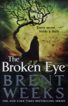 The Broken Eye by Brent Weeks Hardback