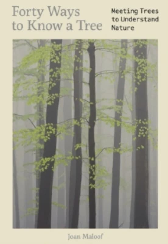 Forty Ways to Know a Tree Hardback