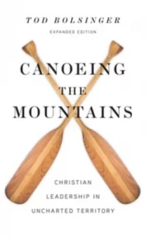 Canoeing the mountains by Tod E. Bolsinger