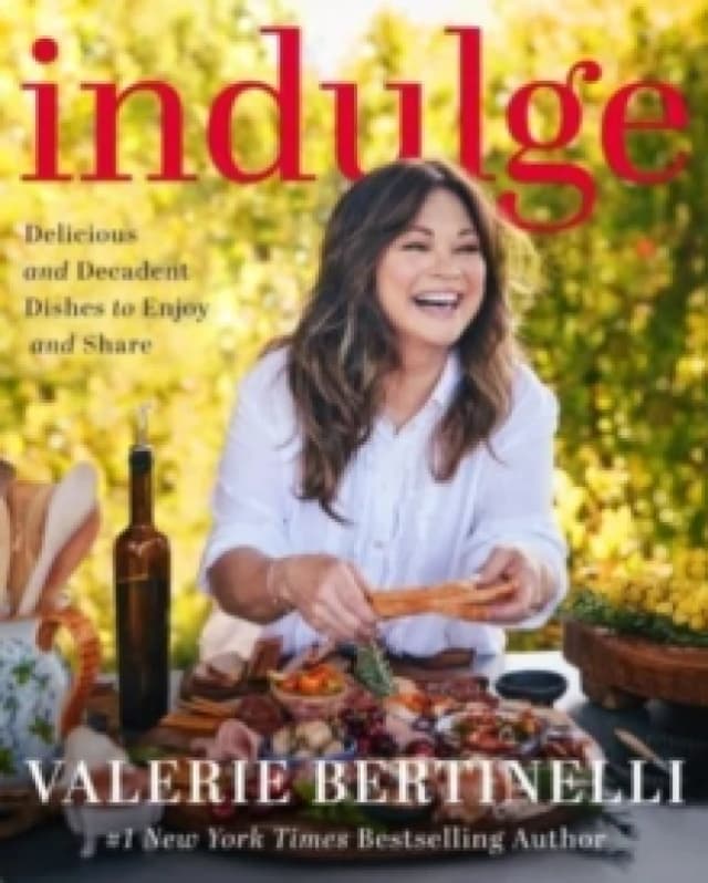 Indulge. Hardback. By Valerie Bertinelli Books