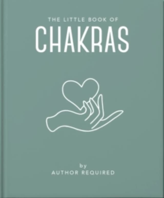 The Little Book of Chakras : Heal and Balance Your Energy Centres Hardback
