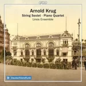 Krug String Sextet & Piano Quartet by Arnold Krug CD Album