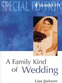A family kind of wedding by Lisa Jackson
