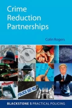 Crime Reduction Partnerships by Colin Rogers Paperback