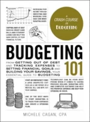 budgeting 101 from getting out of debt and tracking expenses to setting fin