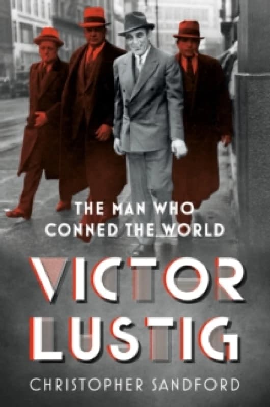 Victor Lustig : The Man Who Conned the World Paperback / softback