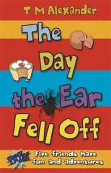 The Day the Ear Fell off by Tracy Alexander Book