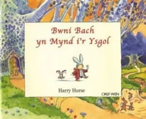 Bwni Bach Yn Mynd Ir Ysgol by Harry Horse Paperback
