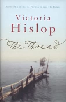 The Thread by Victoria Hislop Hardback