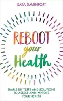 Reboot your health by Sara Davenport