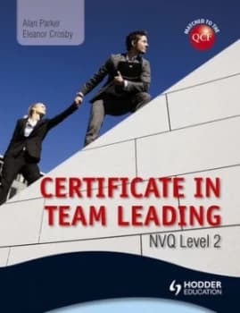 Certificate in Team Leading. Nvq Level 2 by James Alan Parker Paperback