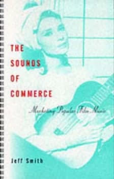 The Sounds of Commerce Co Marketing Popular Film Music paper by Jeff Smith Paperback