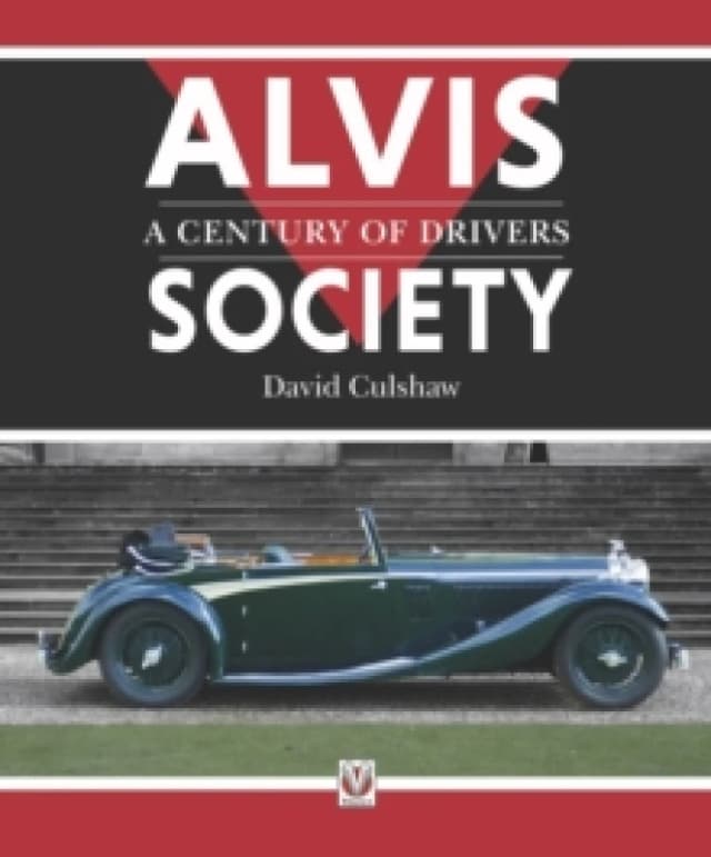 Alvis Society - a Century of Drivers Hardback