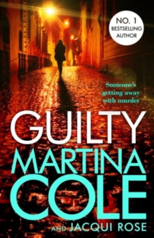 Guilty : someone's getting away with murder in this heart-stopping thriller Paperback / softback
