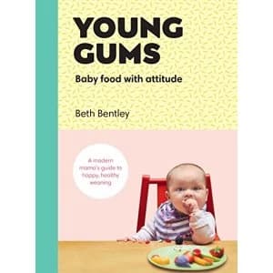 Young Gums: Baby Food with Attitude 2018 Hardback