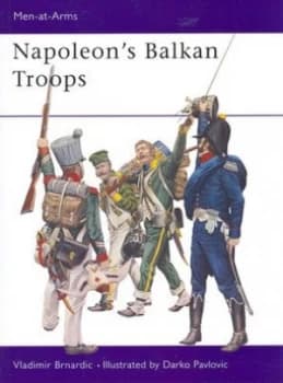 Napoleons Balkan Troops by Vladimir Brnardic Paperback