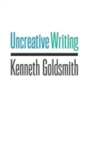 uncreative writing managing language in the digital age