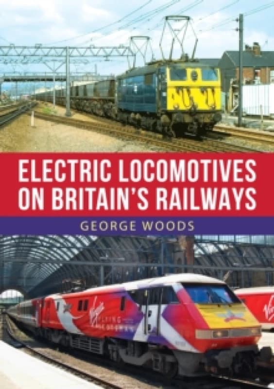 Electric Locomotives on Britain's Railways Paperback / softback