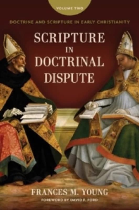 Scripture in Doctrinal Dispute. Hardback. By Frances M Young Books