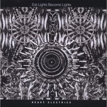 Eat Lights Become Lights - Heavy Electrics CD