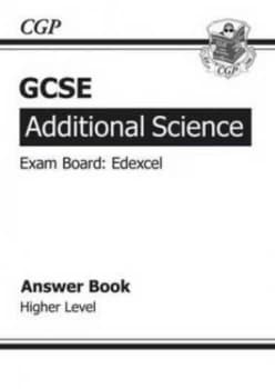 Gcse Additional Science Edexcel Answers for Workbook - Higher a -G Course Hardback