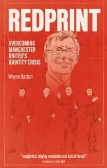 Redprint : Overcoming Manchester United's Identity Crisis