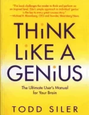 think like a genius the ultimate users manual for your brain