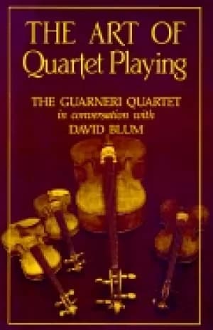 art of quartet playing the guarneri quartet in conversation with david blum