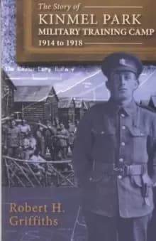 Story of Kinmel Park Military Training Camp 1914 to 1918, The