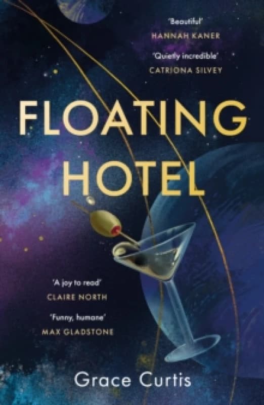Floating Hotel : found family, mystery and a once-grand hotel collide in space in this charming, addictive tale Paperback / softback