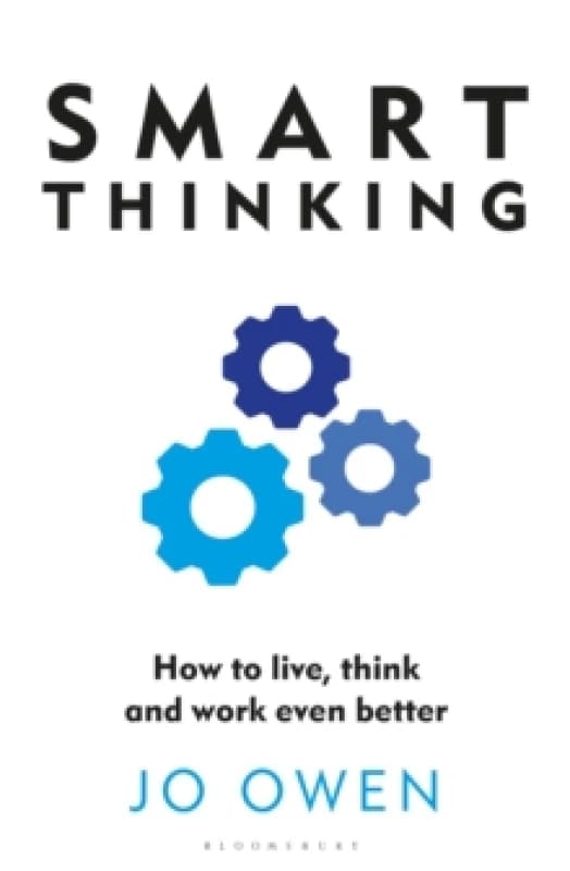 Smart Thinking : How to live, think and work even better Paperback / softback