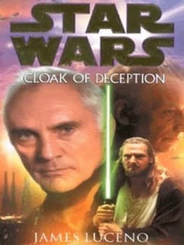 Cloak of Deception by James Luceno Hardback