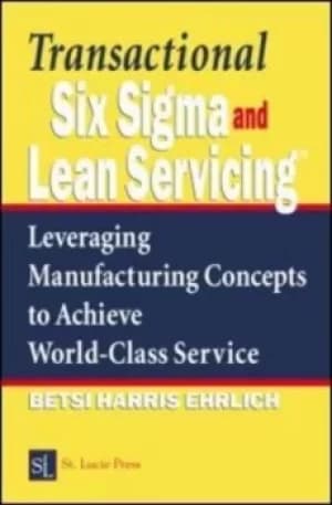 Transactional Six Sigma and Lean Servicing by Betsi Harris Ehrlich