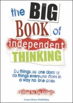The Big Book of Independent Thinking by Ian Gilbert Paperback