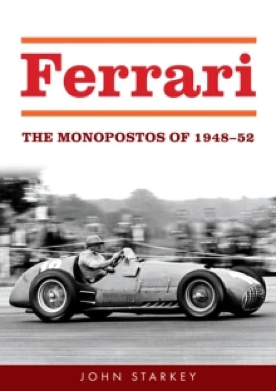 Ferrari : The Monopostos of 1948-52 Paperback / softback