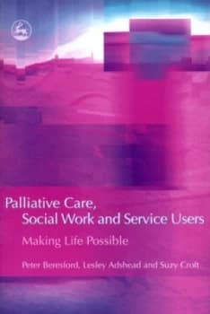 Palliative Care Social Work and Service Users by Suzy Croft Paperback