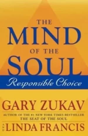 The mind of the soul by Gary Zukav