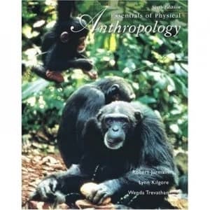 Essentials of Physical Anthropology by Robert Jurmain and Lynn Kilgore and Wenda Trevathan Book