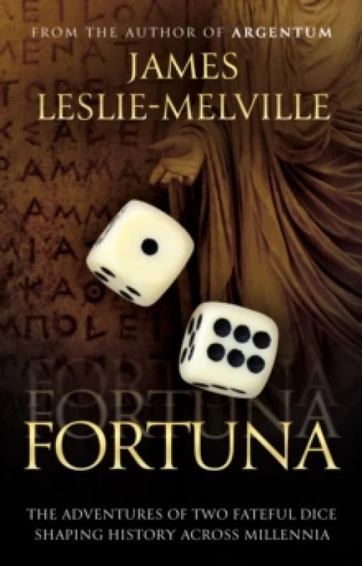 Fortuna : The Roll of the Dice in the Throes of History Paperback / softback