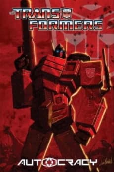 The Transformers. Autocracy by Chris Metzen Paperback