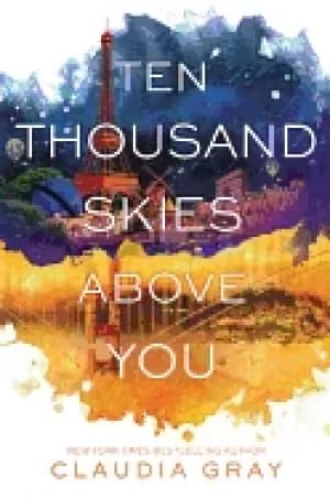 ten thousand skies above you
