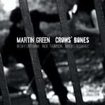 Martin Green - Crows' Bones (Music CD)
